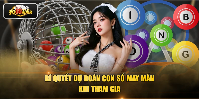 Bí quyết dự đoán con số may mắn khi tham gia Bí quyết dự đoán con số may mắn khi tham gia