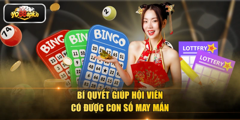 Bí quyết giúp hội viên có được con số may mắn Bí quyết giúp hội viên có được con số may mắn