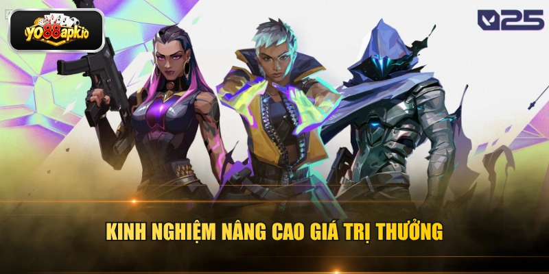 Kinh nghiệm nâng cao giá trị thưởng Kinh nghiệm nâng cao giá trị thưởng